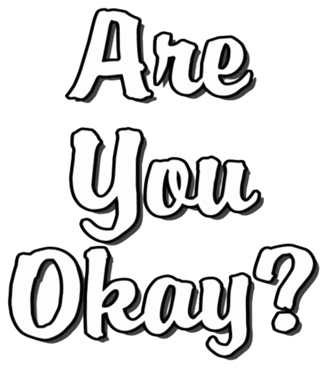 Are You Okay? design artwork &mdash; the words in white bubble letters with black outlines
